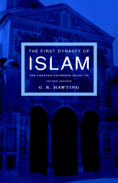 Book cover of: First Dynasty of Islam. By: G. R Hawting