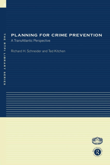 Book cover of: Planning for Crime Prevention. By: R. Schneider