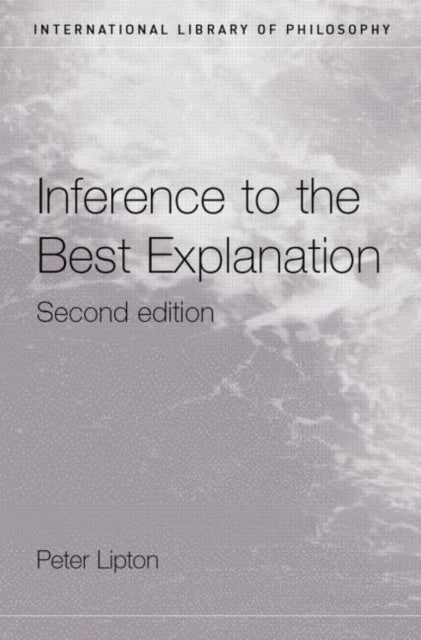 Book cover of: Inference to the Best Explanation