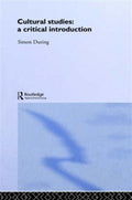 Cultural Studies: A Critical Introduction