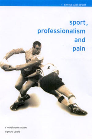 Sport, Professionalism and Pain