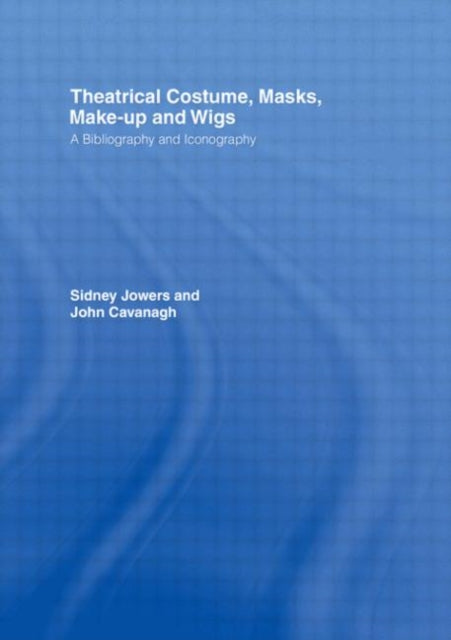Book cover of: Theatrical Costume, Masks, Make-Up and Wigs. By: Sidney J Jowers