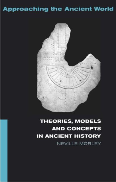 Book cover of: Theories, Models and Concepts in Ancient History
