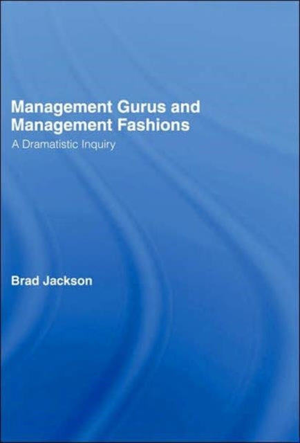 Management Gurus and Management Fashions