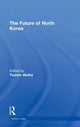 Book cover of: Future of North Korea. By: Tsuneo Akaha