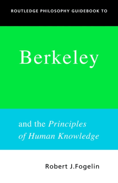 Book cover of: Routledge Philosophy GuideBook to Berkeley and the Principles of Human Knowledge