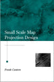 Book cover of: Small-Scale Map Projection Design. By: Frank Canters