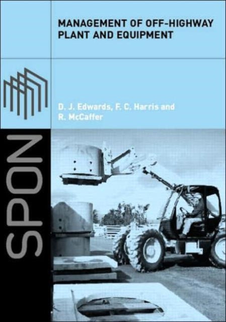 Book cover of: Management of Off-Highway Plant and Equipment. By: D.J. Edwards