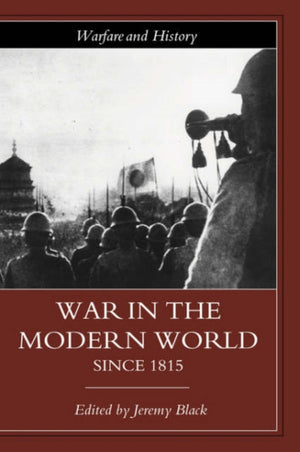 War in the Modern World since 1815