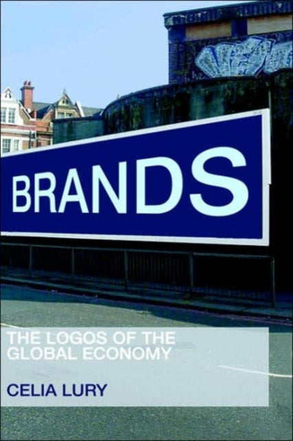 Book cover of: Brands. By: Celia Lury