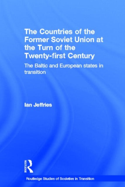 Book cover of: Countries of the Former Soviet Union at the Turn of the Twenty-First Century. By: Ian Jeffries