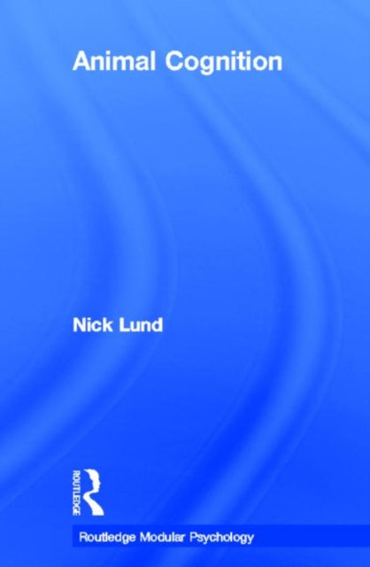 Book cover of: Animal Cognition. By: Nick Lund