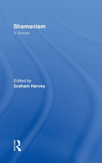Book cover of: Shamanism. By: Graham Harvey