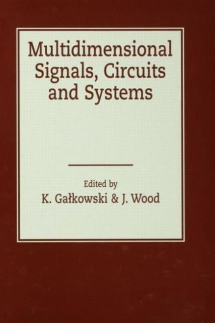 Book cover of: Multidimensional Signals, Circuits and Systems