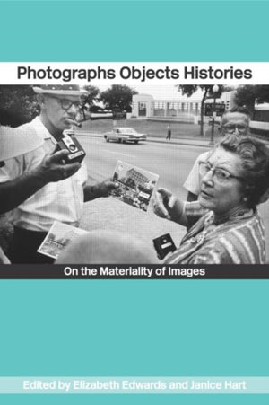 Photographs Objects Histories