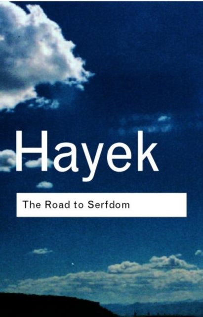 Book cover of: Road to Serfdom. By: Friedrich A. von Hayek