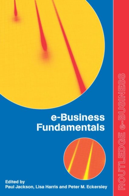 Book cover of: e-Business Fundamentals. By: Paul Jackson