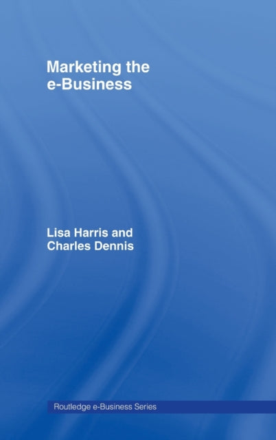 Book cover of: Marketing the e-Business