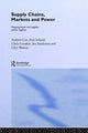 Book cover of: Supply Chains, Markets and Power. By: Andrew Cox