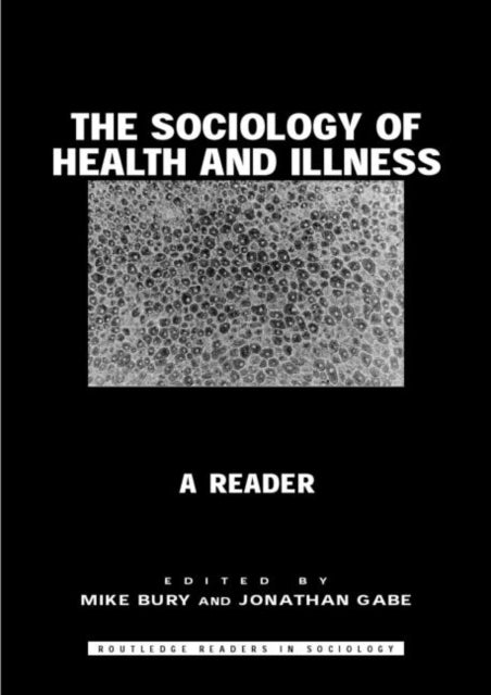 Book cover of: Sociology of Health and Illness. By: Mike Bury