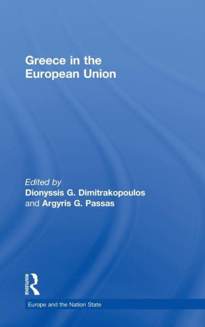 Book cover of: Greece in the European Union. By: Dimitrakopoulos