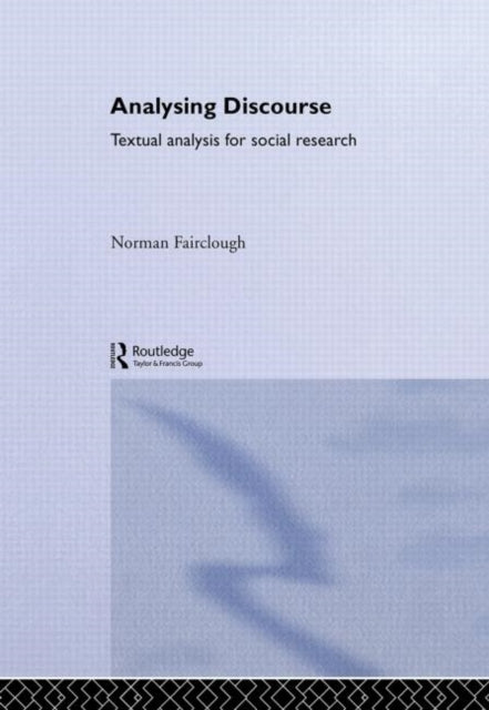 Book cover of: Analysing Discourse. By: Norm Fairclough