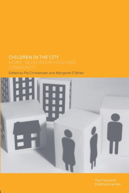 Book cover of: Children in the City. By: Pia Christensen