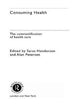 Book cover of: Consuming Health. By: S. Henderson