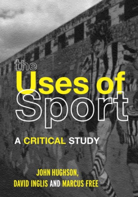 Book cover of: Uses of Sport. By: Marcus Free