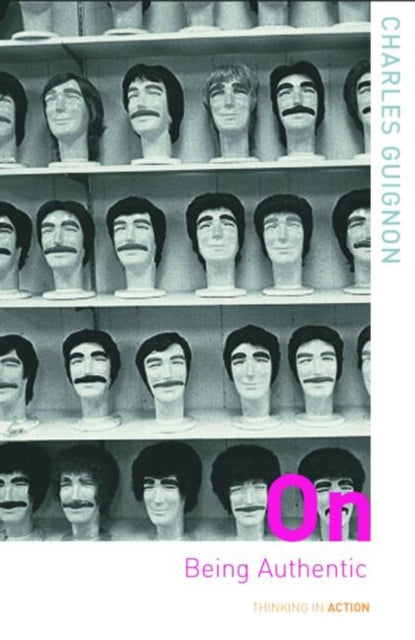 Book cover of: On Being Authentic