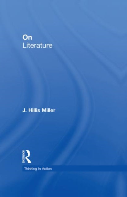 Book cover of: On Literature. By: Hillis Miller