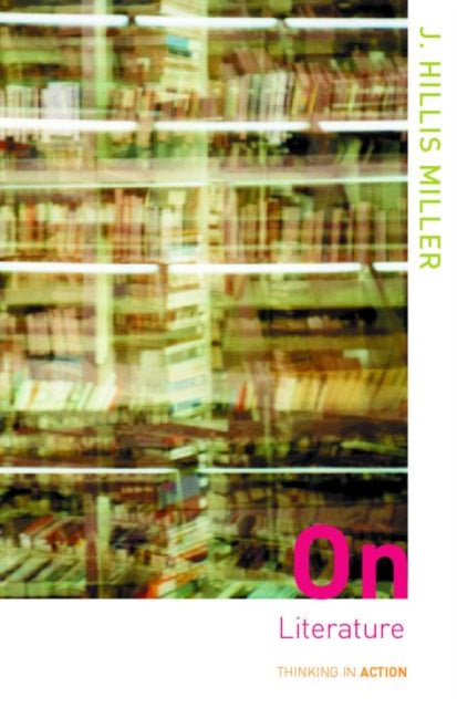 Book cover of: On Literature. By: J. Hillis Miller