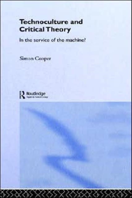 Technoculture and Critical Theory