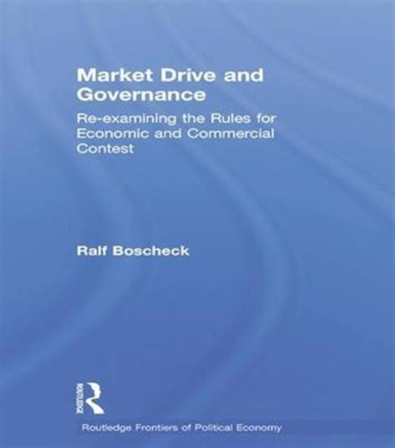 Book cover of: Market Drive and Governance. By: Ralf Boscheck