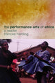 Book cover of: Performance Arts in Africa. By: Frances Harding