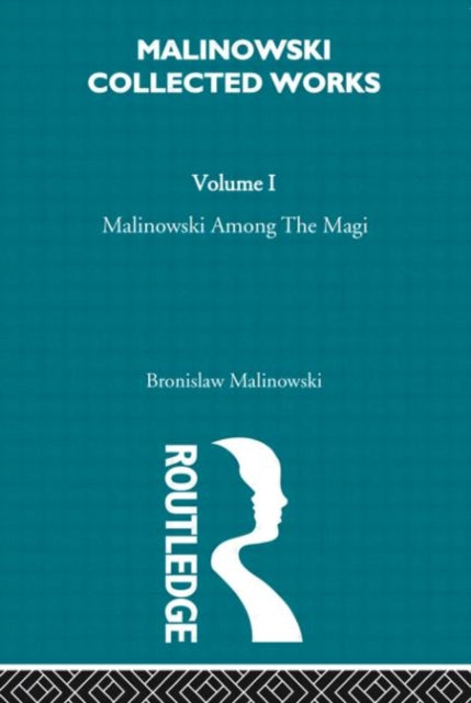 Book cover of: Malinowski amongst the Magi. By: Bronisław Malinowski
