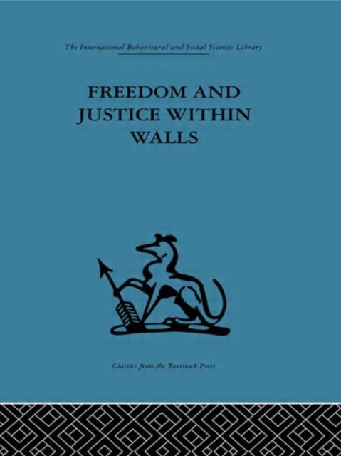 Book cover of: Freedom and Justice within Walls. By: F. E. Emery