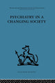 Book cover of: Psychiatry in a Changing Society. By: S. H. Foulkes