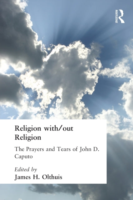Book cover of: Religion With/Out Religion. By: James Olthuis