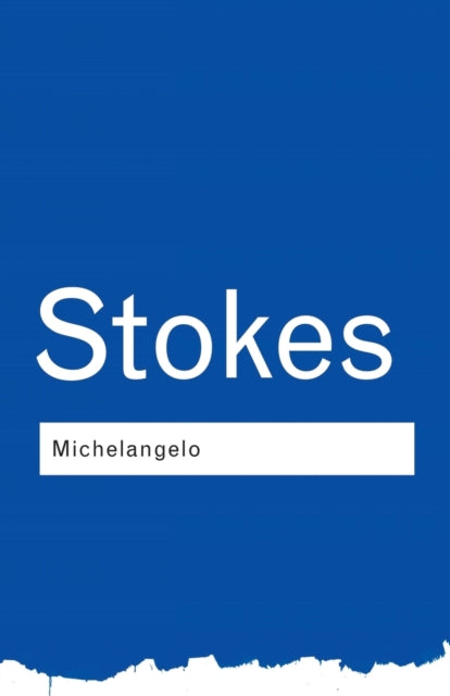 Book cover of: Michelangelo. By: Stokes, Adrian
