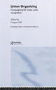 Book cover of: Union Organizing. By: Gregor Gall