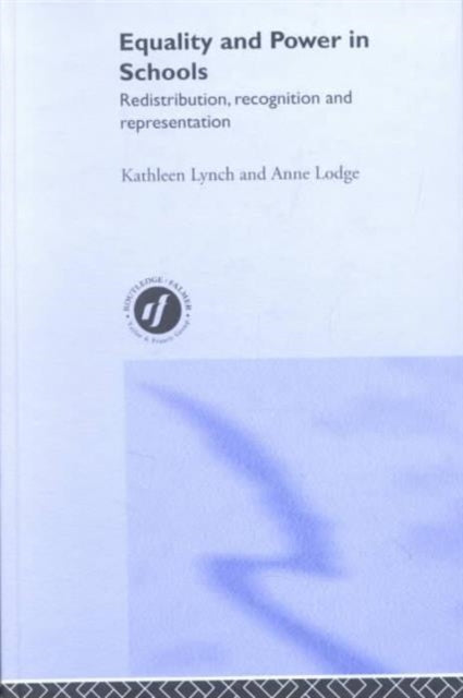 Book cover of: Equality and Power in Schools. By: Anne Lodge