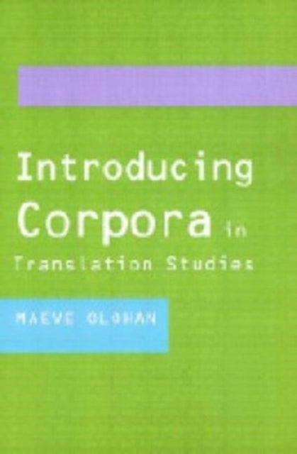 Book cover of: Introducing Corpora in Translation Studies