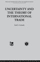 Book cover of: Uncertainty and the Theory of International Trade. By: E. Grinols