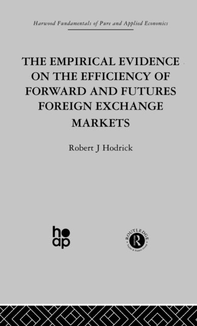 Book cover of: Empirical Evidence on the Efficiency of Forward and Futures Foreign Exchange Markets. By: R. Hodrick