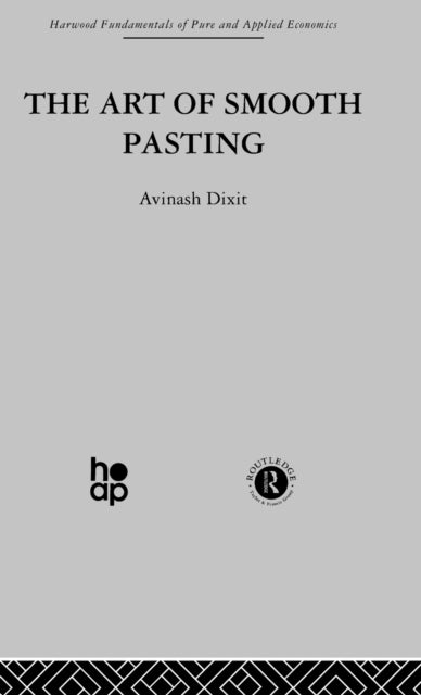 Book cover of: Art of Smooth Pasting. By: Avinash K. Dixit