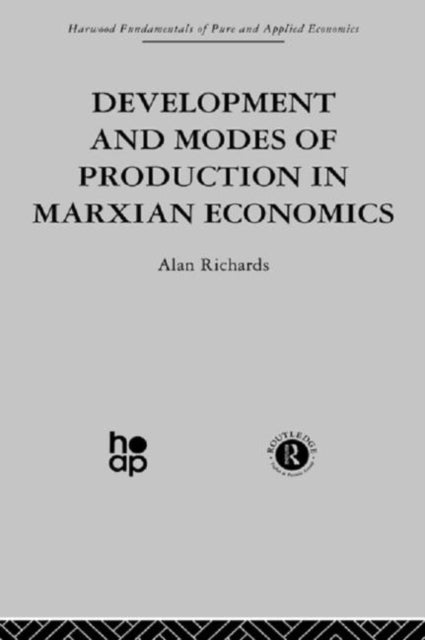 Book cover of: Development and Modes of Production in Marxian Economics. By: A. Richards