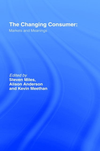 Book cover of: Changing Consumer. By: Steven Miles