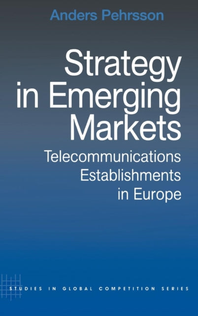 Book cover of: Strategy in Emerging Markets. By: Anders Pehrsson