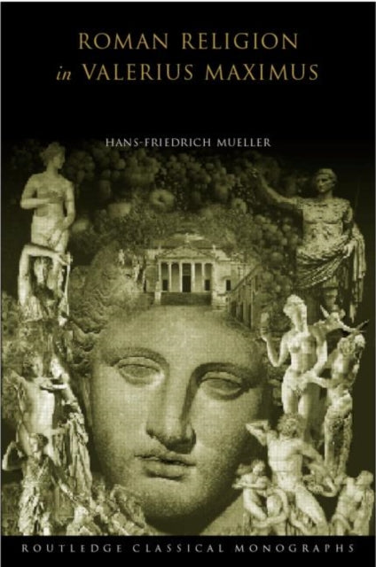Book cover of: Roman Religion in Valerius Maximus. By: Hans-Fr Mueller